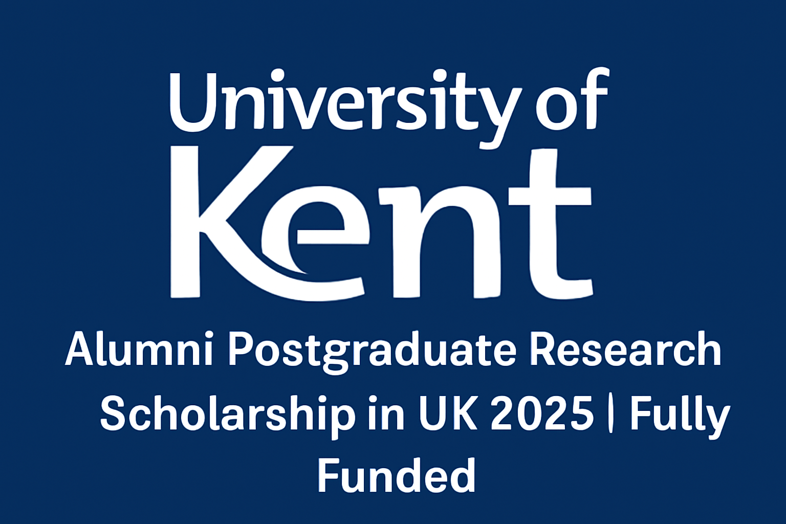 University of Kent Alumni Postgraduate Research Scholarship